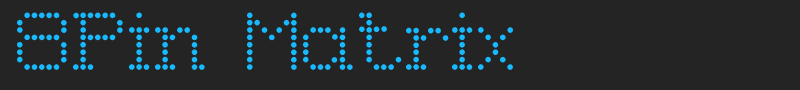 8Pin Matrix font