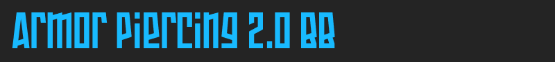 Armor Piercing 2.0 BB font