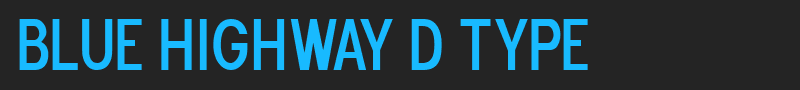 Blue Highway D Type font