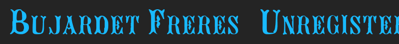 Bujardet Freres (Unregistered) font