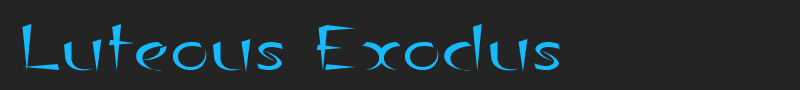 Luteous Exodus font