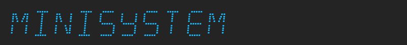 Minisystem font