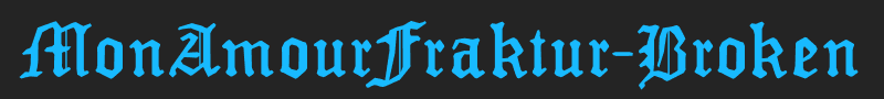 MonAmourFraktur-Broken font