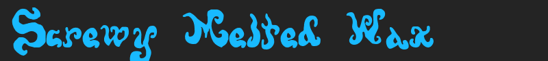 Screwy Melted Wax font