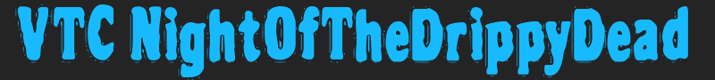 VTC NightOfTheDrippyDead font