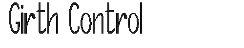 The Girth Control Font