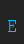 E SmallTypeWriting-Medium font 