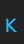 k MW CODE font 