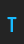 t Binary font 