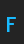 F Binary font 