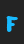 F Fat font 