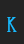 K UA Serifed font 