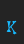 K Strange world font 