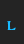 L Searching font 